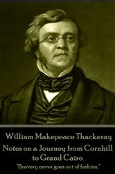 Book cover of Notes on a Journey from Cornhill to Grand Cairo by William Makepeace Thackeray