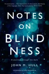 Book cover of Notes on Blindness by John Hull