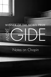 Book cover of Notes on Chopin by André Gide