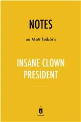 Book cover of Notes on Matt Tabbi's Insane Clown President by . IRB Media