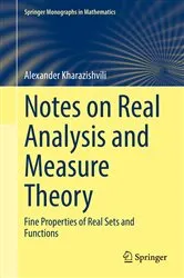 Book cover of Notes on Real Analysis and Measure Theory by Alexander Kharazishvili