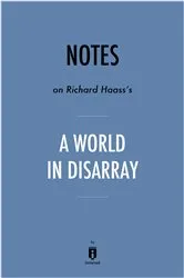 Book cover of Notes on Richard Haass's A World in Disarray by . IRB Media