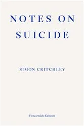 Book cover of Notes on Suicide by Simon Critchley