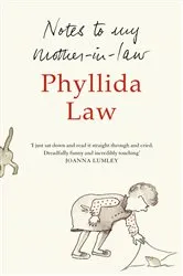 Book cover of Notes to my Mother-in-Law by Phyllida Law