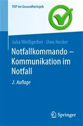 Book cover of Notfallkommando - Kommunikation im Notfall (2nd ed.) by Julia Weißgerber