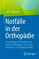Book cover of Notfälle in der Orthopädie by John T. Gorczyca