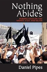 Book cover of Nothing Abides by Daniel Pipes