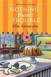 Book cover of Nothing Bundt Trouble by Unknown