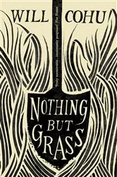 Book cover of Nothing But Grass by Will Cohu