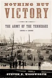 Book cover of Nothing but Victory by Steven E. Woodworth