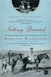 Book cover of Nothing Daunted by Dorothy Wickenden