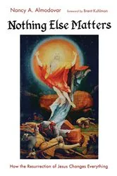 Book cover of Nothing Else Matters by Nancy A. Almodovar