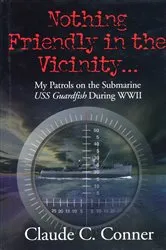 Book cover of Nothing Friendly in the Vicinity ... by Claude C. Conner