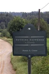 Book cover of Nothing Happened by Susan A. Crane
