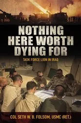 Book cover of Nothing Here Worth Dying For by Seth William Bell Folsom