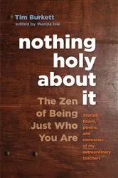 Book cover of Nothing Holy about It by Tim Burkett