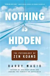 Book cover of Nothing Is Hidden by Barry Magid
