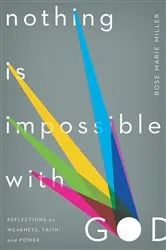 Book cover of Nothing Is Impossible with God by Rose Marie Miller