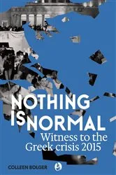 Book cover of Nothing is Normal by Colleen Bolger