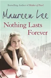 Book cover of Nothing Lasts Forever by Maureen Lee