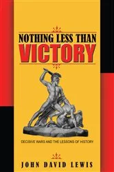 Book cover of Nothing Less than Victory by John David Lewis
