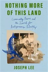 Book cover of Nothing More of This Land by Joseph Lee