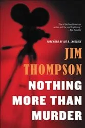 Book cover of Nothing More Than Murder by Jim Thompson