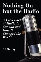 Book cover of Nothing On But the Radio by Gil Murray