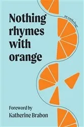Book cover of Nothing Rhymes with Orange by staff and students Sydney University alumni
