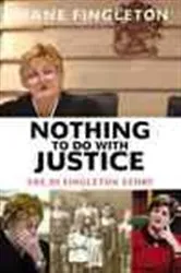 Book cover of Nothing to do with Justice by Diane Fingleton