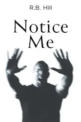 Book cover of Notice Me by Unknown