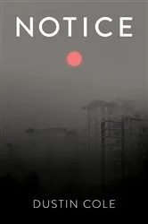 Book cover of Notice by Dustin Cole