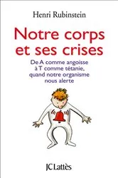 Book cover of Notre corps et ses crises by Henri Rubinstein