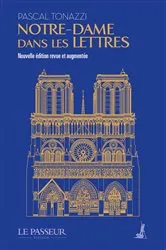 Book cover of Notre-Dame dans les lettres by Pascal Tonazzi