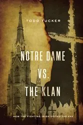 Book cover of Notre Dame vs. The Klan by Todd Tucker