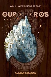 Book cover of Notre espoir de paix : Ouroboros T2 by Antoine Papazian