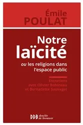 Book cover of Notre laïcité ou les religions dans l'espace public by Emile Poulat