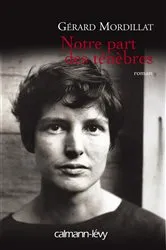 Book cover of Notre part des ténèbres by Gérard Mordillat