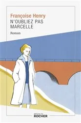 Book cover of N'oubliez pas Marcelle by Françoise Henry