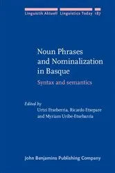 Book cover of Noun Phrases and Nominalization in Basque by Urtzi Etxeberria