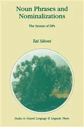 Book cover of Noun Phrases and Nominalizations by T. Siloni