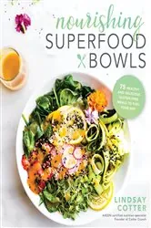Book cover of Nourishing Superfood Bowls by Lindsay Cotter