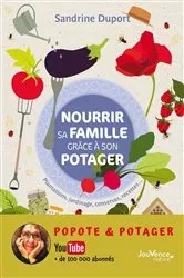 Book cover of Nourrir sa famille grâce à son potager by Sandrine Duport