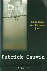 Book cover of Nous allions vers les beaux jours by Patrick Cauvin