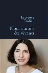 Book cover of Nous aurons été vivants by Laurence Tardieu