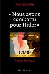 Book cover of « Nous avons combattu pour Hitler » by Philippe Carrard