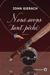 Book cover of Nous avons tant pêché by John Gierach