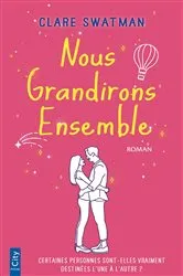 Book cover of Nous grandirons ensemble by Clare Swatman