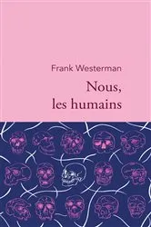 Book cover of Nous, les humains by Frank Westerman