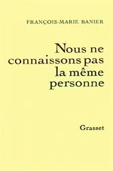 Book cover of Nous ne connaissons pas la même personne by François-Marie Banier